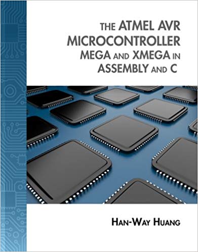 The Atmel AVR Microcontroller:  MEGA and XMEGA in Assembly and C (with Student CD-ROM) (Explore Our New Electronic Tech 1st Editions)